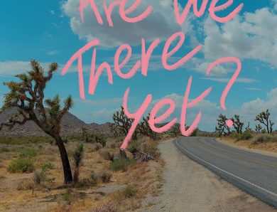 Are We There Yet? reclaims the Past and Excites for the Future